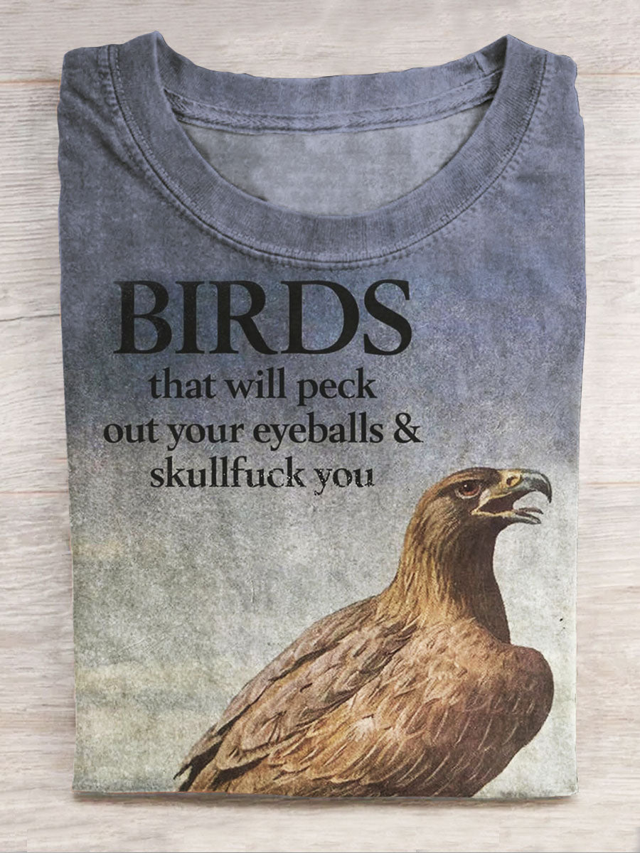Birds That Will Peck Out Your Eyeballs Print Unisex Tee