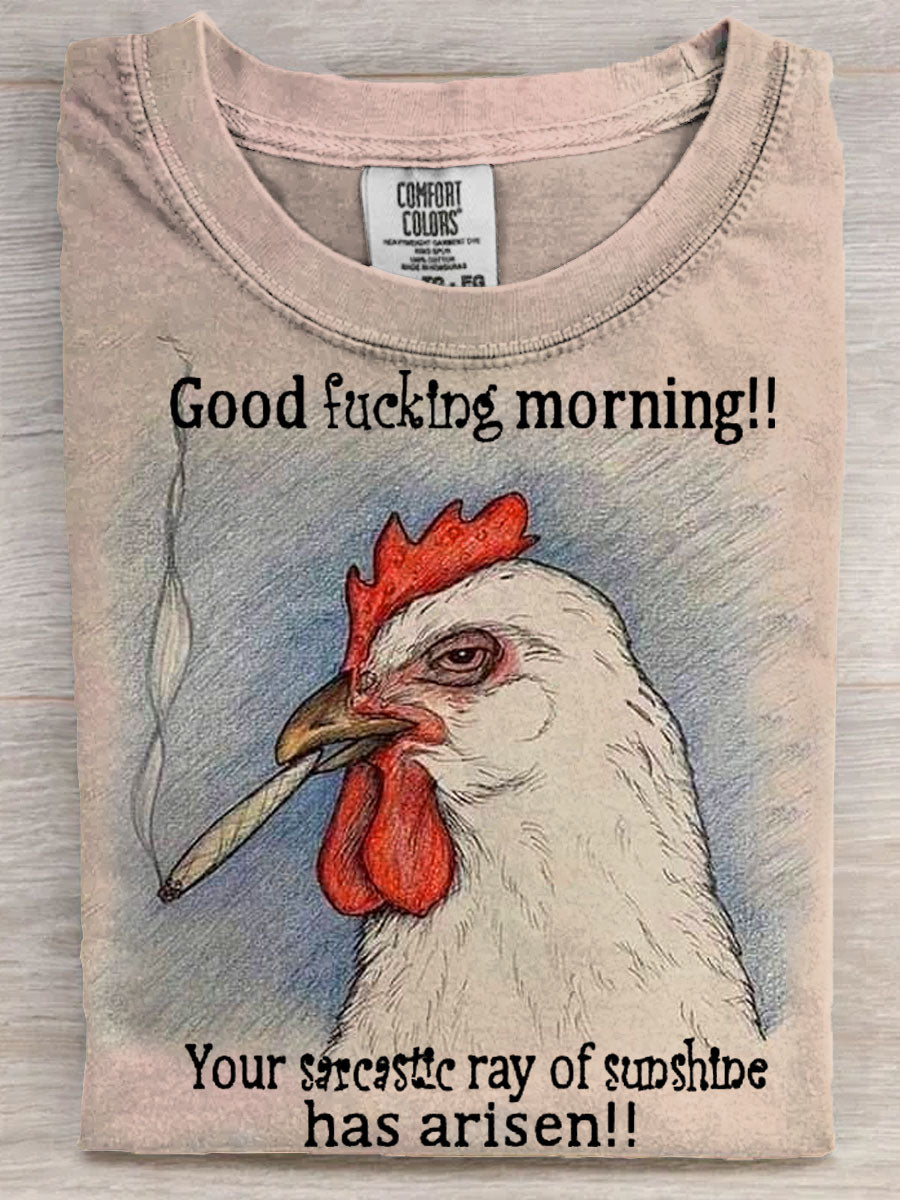Good Fucking Morning Your Sarcarstic Ray Of Sunshine Has Arisen Funny Art Print Unisex Tee