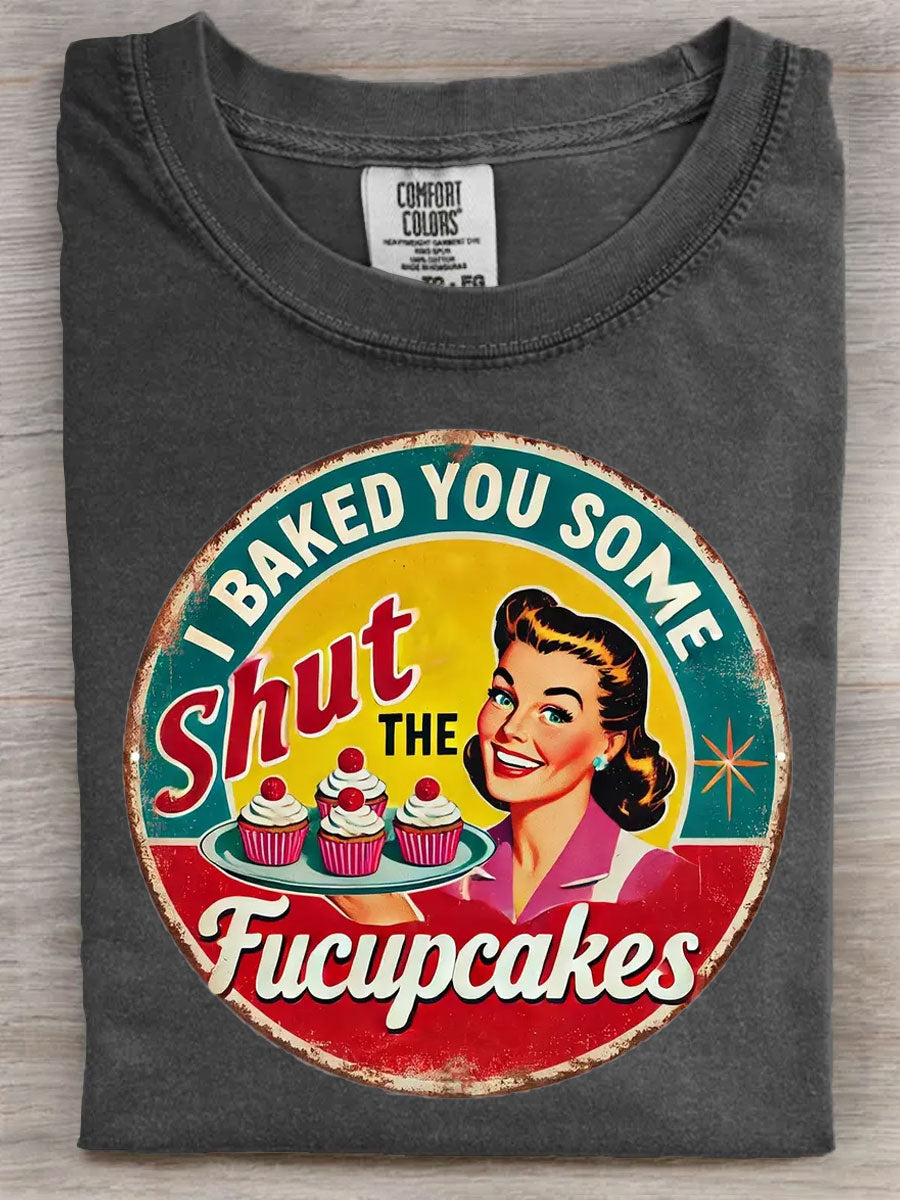 Vintage I Bake U Some Shut The Fucupcake Art Print Unisex Tee