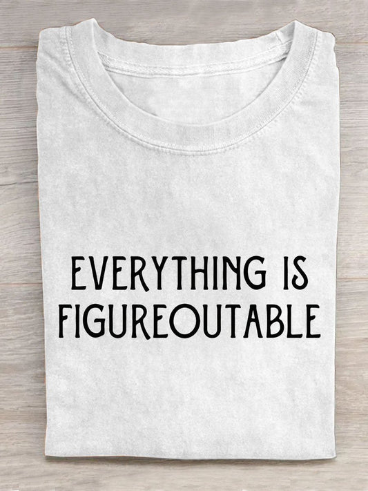 Everything Is Figureoutable Art Design   Unisex Tee